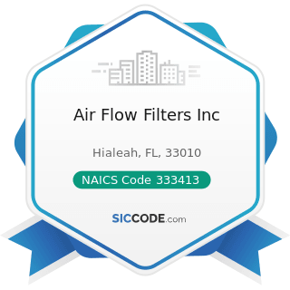 Air Flow Filters Inc - NAICS Code 333413 - Industrial and Commercial Fan and Blower and Air...