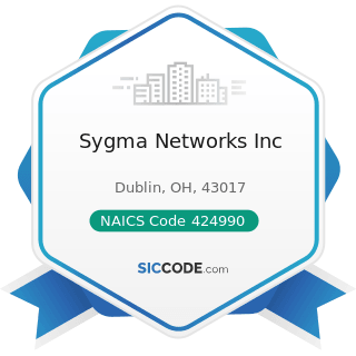 Sygma Networks Inc - NAICS Code 424990 - Other Miscellaneous Nondurable Goods Merchant...