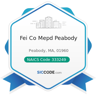 Fei Co Mepd Peabody - NAICS Code 333249 - Other Industrial Machinery Manufacturing