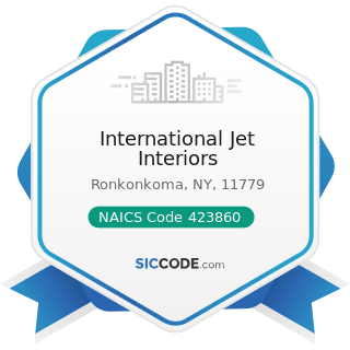 International Jet Interiors - NAICS Code 423860 - Transportation Equipment and Supplies (except...