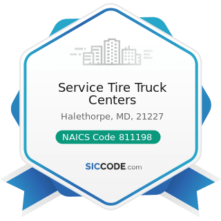 Service Tire Truck Centers - NAICS Code 811198 - All Other Automotive Repair and Maintenance