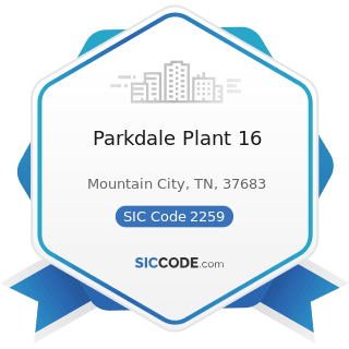 Parkdale Plant 16 - SIC Code 2259 - Knitting Mills, Not Elsewhere Classified