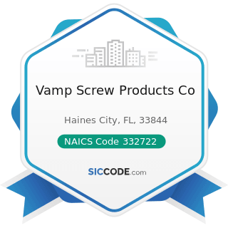 Vamp Screw Products Co - NAICS Code 332722 - Bolt, Nut, Screw, Rivet, and Washer Manufacturing