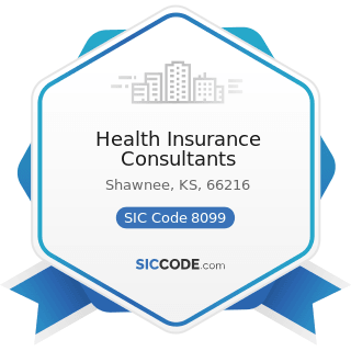 Health Insurance Consultants - SIC Code 8099 - Health and Allied Services, Not Elsewhere...