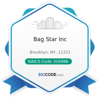 Bag Star Inc - NAICS Code 316998 - All Other Leather Good and Allied Product Manufacturing