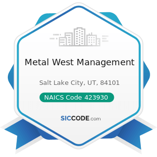Metal West Management - NAICS Code 423930 - Recyclable Material Merchant Wholesalers