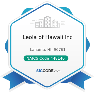 Leola of Hawaii Inc - NAICS Code 448140 - Family Clothing Stores
