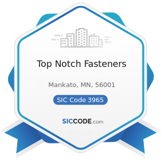 Top Notch Fasteners - SIC Code 3965 - Fasteners, Buttons, Needles, and Pins