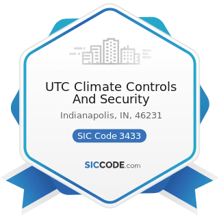 UTC Climate Controls And Security - SIC Code 3433 - Heating Equipment, except Electric and Warm...