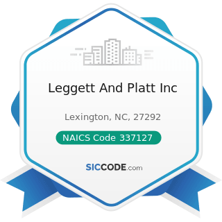 Leggett And Platt Inc - NAICS Code 337127 - Institutional Furniture Manufacturing