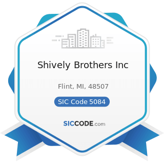 Shively Brothers Inc - SIC Code 5084 - Industrial Machinery and Equipment