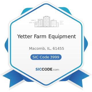 Yetter Farm Equipment - SIC Code 3999 - Manufacturing Industries, Not Elsewhere Classified