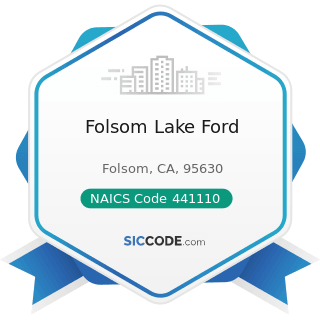Folsom Lake Ford - NAICS Code 441110 - New Car Dealers