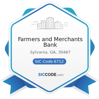 Farmers and Merchants Bank - SIC Code 6712 - Offices of Bank Holding Companies