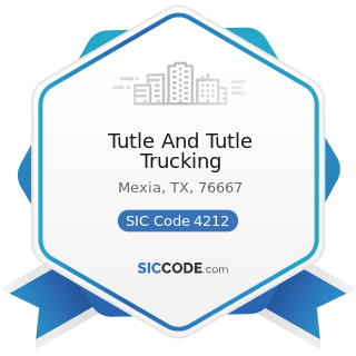 Tutle And Tutle Trucking - SIC Code 4212 - Local Trucking without Storage
