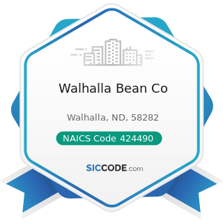 Walhalla Bean Co - NAICS Code 424490 - Other Grocery and Related Products Merchant Wholesalers