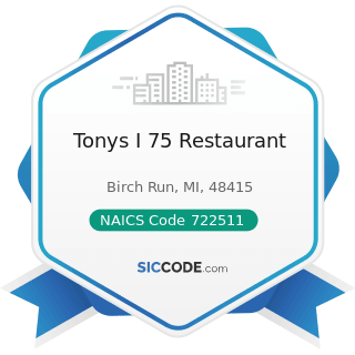 Tonys I 75 Restaurant - NAICS Code 722511 - Full-Service Restaurants