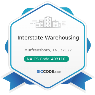 Interstate Warehousing - NAICS Code 493110 - General Warehousing and Storage