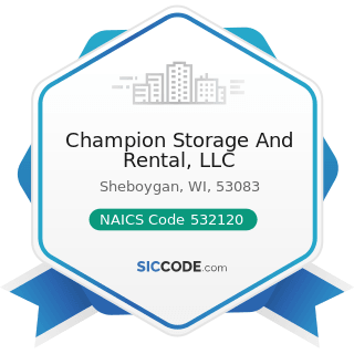 Champion Storage And Rental, LLC - NAICS Code 532120 - Truck, Utility Trailer, and RV...