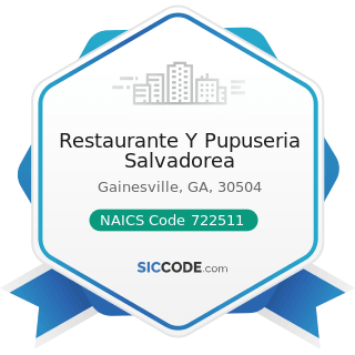 Restaurante Y Pupuseria Salvadorea - NAICS Code 722511 - Full-Service Restaurants