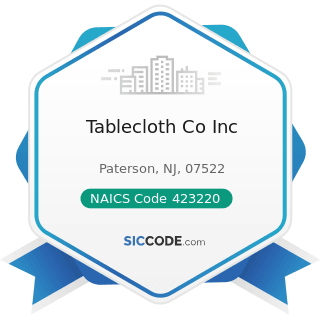 Tablecloth Co Inc - NAICS Code 423220 - Home Furnishing Merchant Wholesalers
