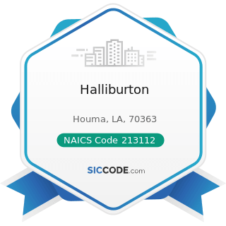 Halliburton - NAICS Code 213112 - Support Activities for Oil and Gas Operations