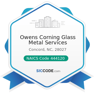 Owens Corning Glass Metal Services - NAICS Code 444120 - Paint and Wallpaper Retailers