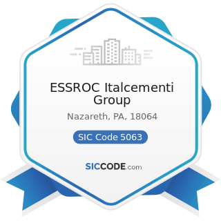 ESSROC Italcementi Group - SIC Code 5063 - Electrical Apparatus and Equipment Wiring Supplies,...