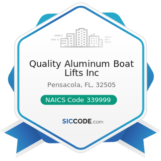 Quality Aluminum Boat Lifts Inc - NAICS Code 339999 - All Other Miscellaneous Manufacturing