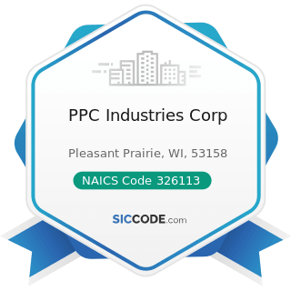 PPC Industries Corp - NAICS Code 326113 - Unlaminated Plastics Film and Sheet (except Packaging)...
