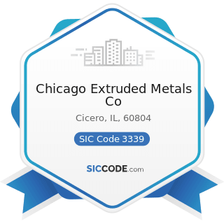 Chicago Extruded Metals Co - SIC Code 3339 - Primary Smelting and Refining of Nonferrous Metals,...