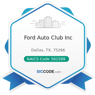Ford Auto Club Inc - NAICS Code 561599 - All Other Travel Arrangement and Reservation Services