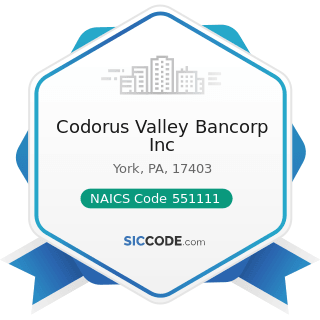 Codorus Valley Bancorp Inc - NAICS Code 551111 - Offices of Bank Holding Companies