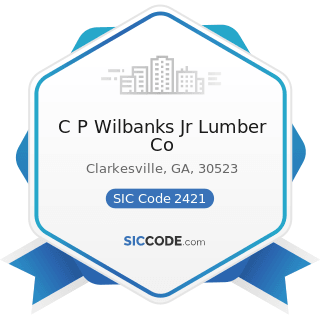 C P Wilbanks Jr Lumber Co - SIC Code 2421 - Sawmills and Planing Mills, General