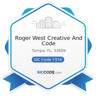 Roger West Creative And Code - SIC Code 7374 - Computer Processing and Data Preparation and...