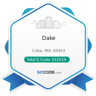 Dake - NAICS Code 333519 - Rolling Mill and Other Metalworking Machinery Manufacturing