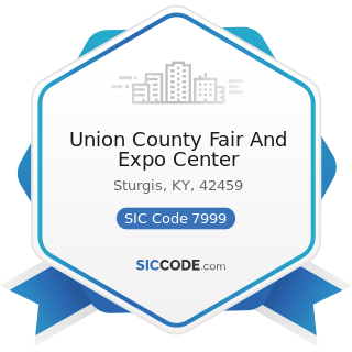 Union County Fair And Expo Center - SIC Code 7999 - Amusement and Recreation Services, Not...