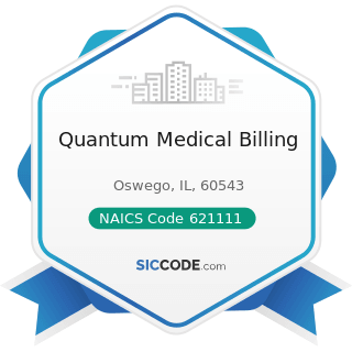 Quantum Medical Billing - NAICS Code 621111 - Offices of Physicians (except Mental Health...