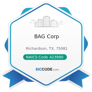 Bag Corp Zip 75081 Naics 423990 Sic 5099 Bag Corp Zip 75081 Naics 423990 Sic