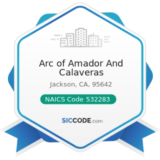 Arc of Amador And Calaveras - NAICS Code 532283 - Home Health Equipment Rental