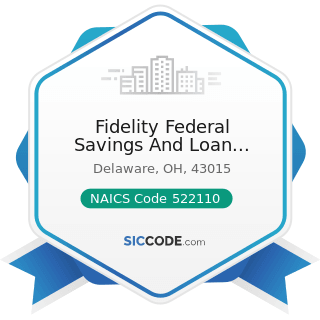Fidelity Federal Savings And Loan Association MHC - NAICS Code 522110 - Commercial Banking