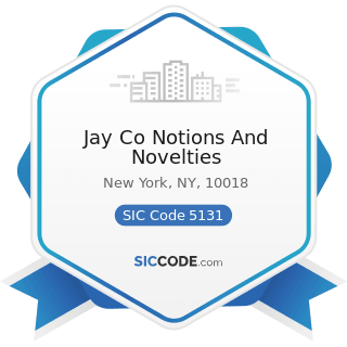 Jay Co Notions And Novelties - SIC Code 5131 - Piece Goods, Notions, and other Dry Good
