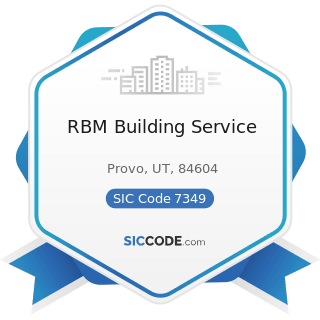RBM Building Service - SIC Code 7349 - Building Cleaning and Maintenance Services, Not Elsewhere...