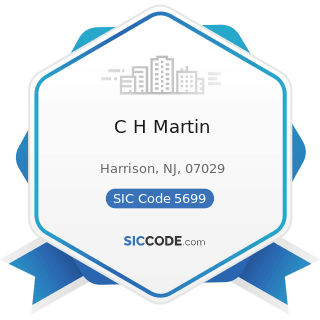 C H Martin - SIC Code 5699 - Miscellaneous Apparel and Accessory Stores