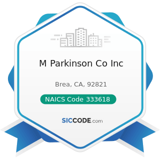 M Parkinson Co Inc - NAICS Code 333618 - Other Engine Equipment Manufacturing