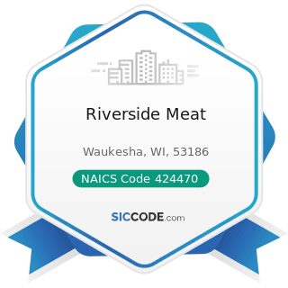 Riverside Meat - NAICS Code 424470 - Meat and Meat Product Merchant Wholesalers