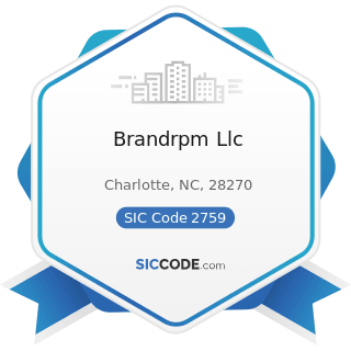 Brandrpm Llc - SIC Code 2759 - Commercial Printing, Not Elsewhere Classified