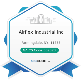 Airflex Industrial Inc - NAICS Code 332323 - Ornamental and Architectural Metal Work...