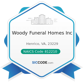 Woody Funeral Homes Inc - NAICS Code 812210 - Funeral Homes and Funeral Services