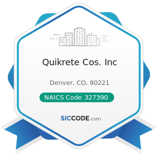 Quikrete Cos. Inc - NAICS Code 327390 - Other Concrete Product Manufacturing